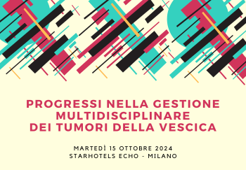 PROGRESSI NELLA GESTIONE MULTIDISCIPLINARE DEI TUMORI DELLA VESCICA