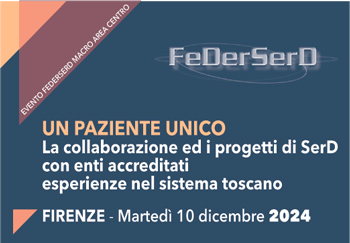 UN PAZIENTE UNICO. La collaborazione ed i progetti di SerD con enti accreditati - Esperienze nel sistema toscano