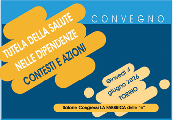 TUTELA DELLA SALUTE NELLE DIPENDENZE. CONTESTI E AZIONI